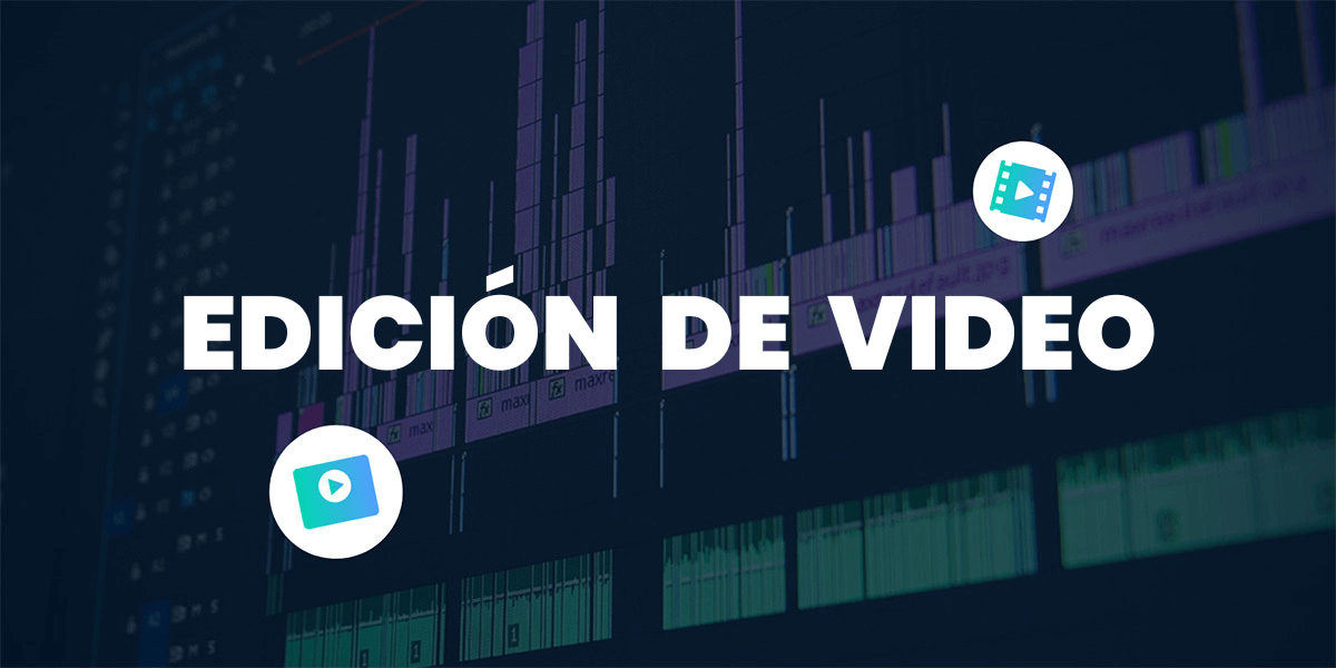 Edición de vídeo