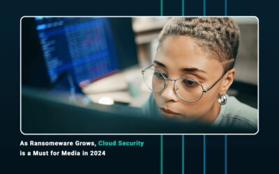 Why Cloud Security is a Must for Media in 2024