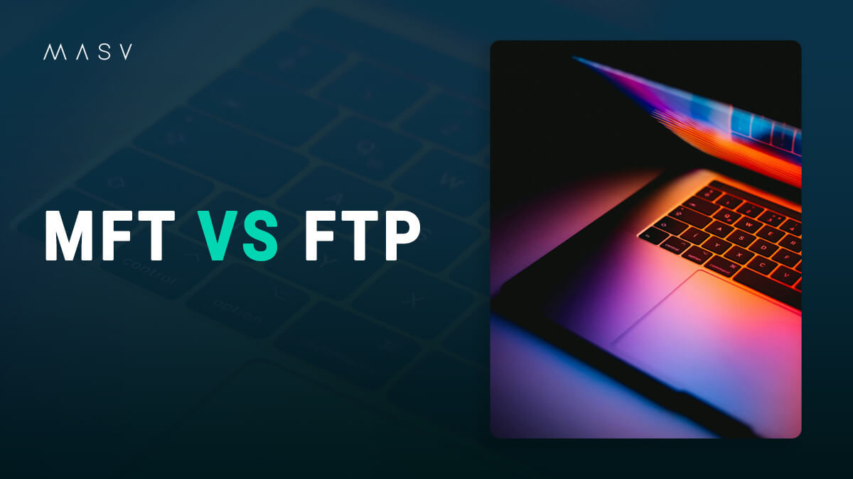 learn the difference between mft vs ftp in this post