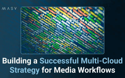 Multi-Cloud beheren: Bouwen aan een succesvolle Multi-Cloud-strategie voor mediaworkflows