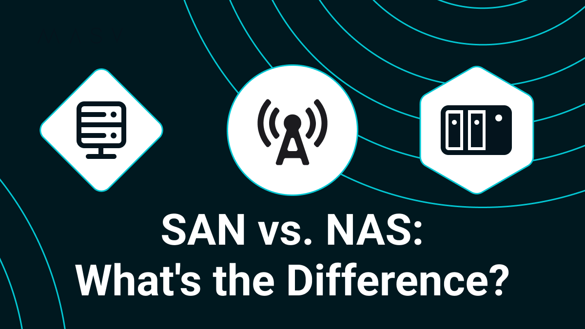 SAN Vs NAS: What's The Difference, And Which Is Best?