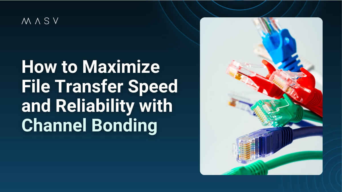 Maximize File Transfer Speeds With Channel Bonding