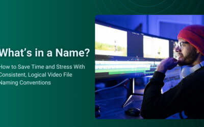 Save Time and Stress With Consistent, Logical Video File Naming Conventions